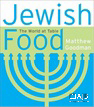 Jewish Food The World at Table